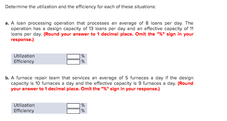 Solved Determine the utilization and the efficiency for each | Chegg.com
