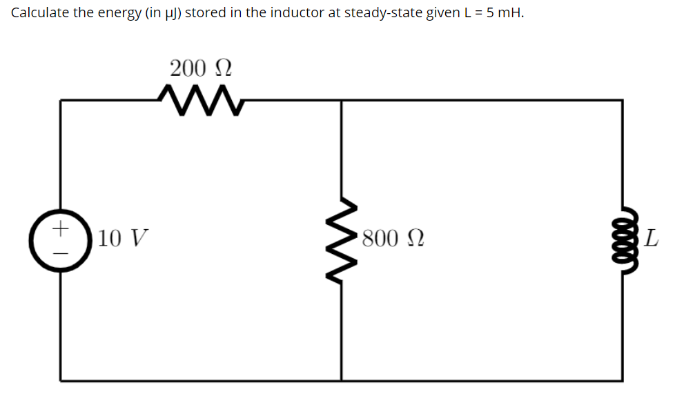 Solved Calculate the energy (in μJ ) stored in the inductor