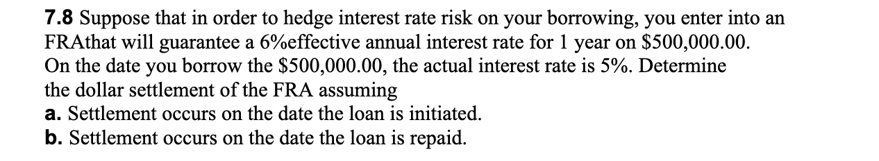 solved-7-8-suppose-that-in-order-to-hedge-interest-rate-risk-chegg