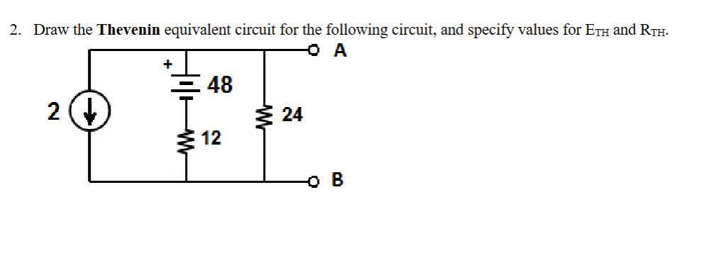 Solved 1. Draw the Thevenin equivalent circuit for the | Chegg.com