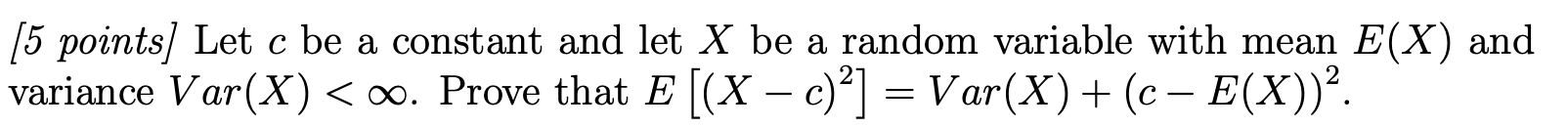 Solved [5 points] Let c be a constant and let X be a random | Chegg.com