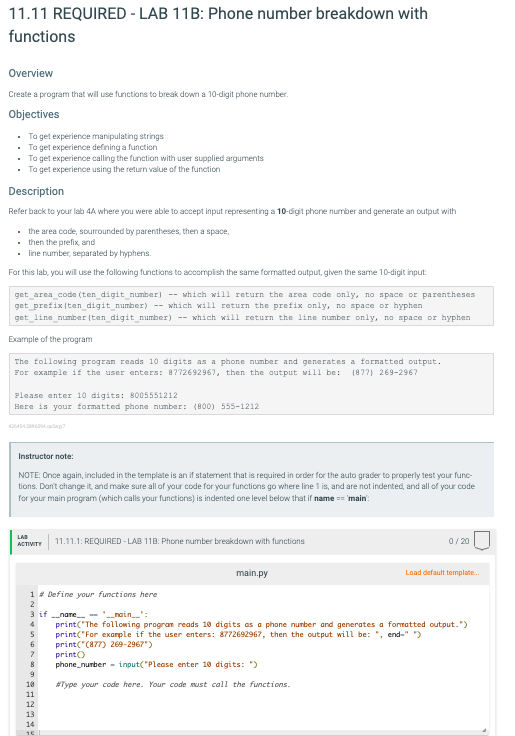 Solved 11.11 REQUIRED LAB 11B Phone number breakdown with