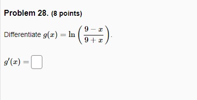 Solved Differentiate g(x)=ln(9+x9−x) g′(x)= | Chegg.com