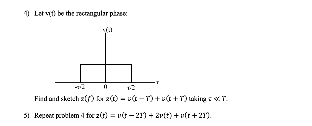 Solved 4) Let v(t) be the rectangular phase: Find and sketch | Chegg.com