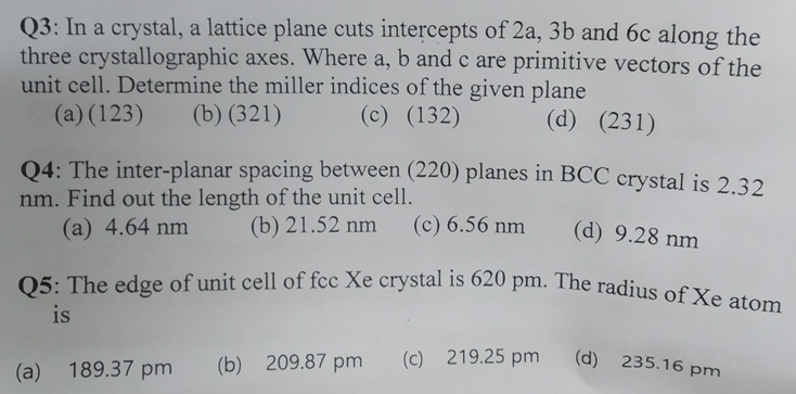 Solved Q3: In a crystal, a lattice plane cuts intercepts of | Chegg.com