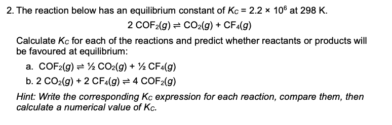 Solved 2. The reaction below has an equilibrium constant of | Chegg.com