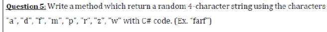 Solved Question 5: Write a method which return a random | Chegg.com