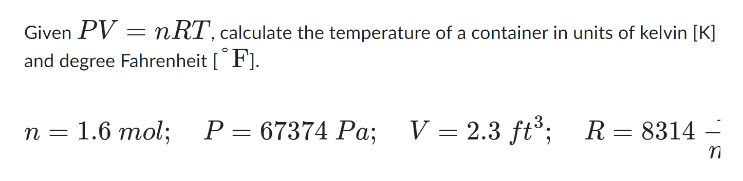 Solved Given PV=nRT, calculate the temperature of a | Chegg.com