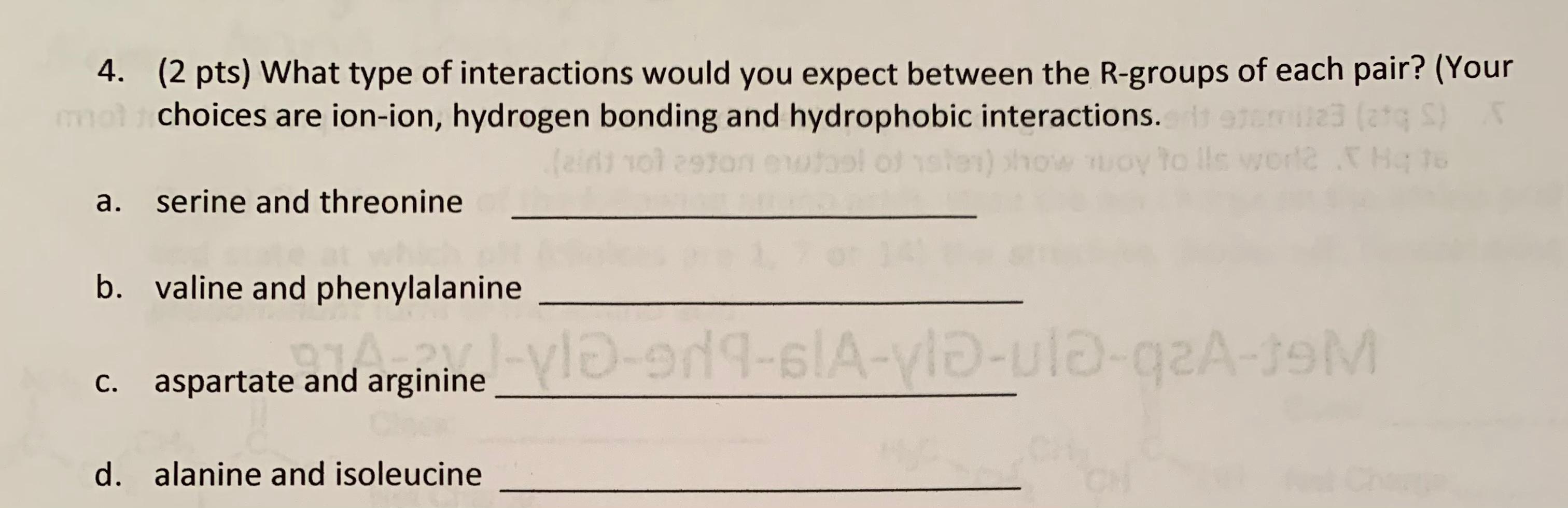 Solved 4. (2 pts) What type of interactions would you expect | Chegg.com