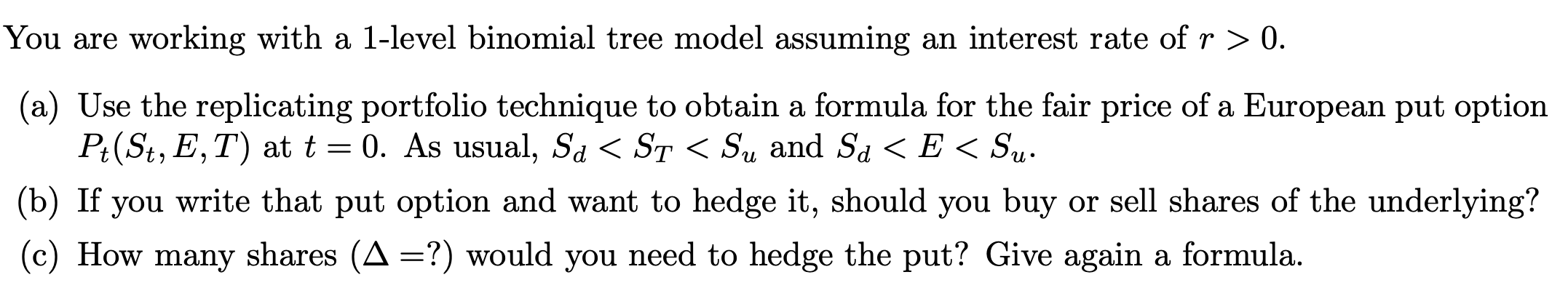 You are working with a 1-level binomial tree model | Chegg.com