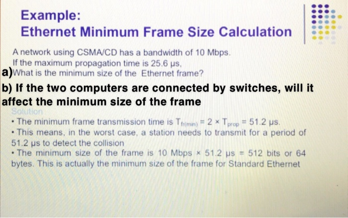 Example Ethernet Minimum Frame Size Calculation A