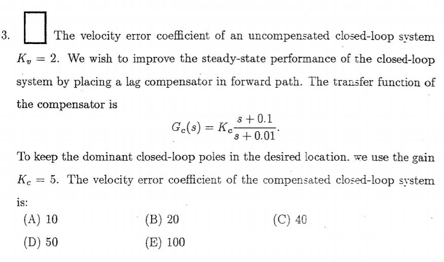 Solved 3. The velocity error coefficient of an