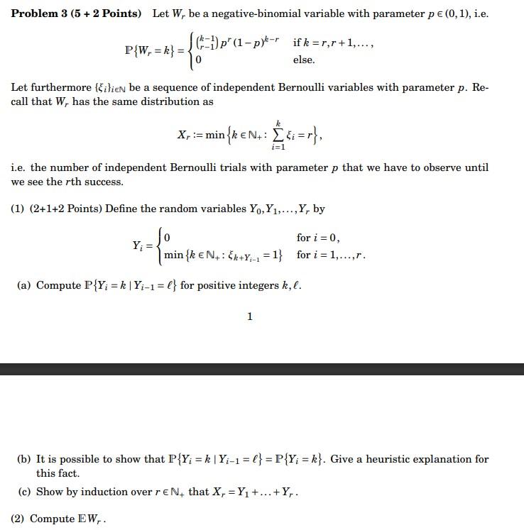 Problem 3(5+2 Points) Let Wr be a negativebinomial