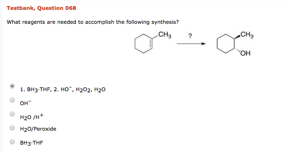 Solved Testbank, Question 068 What reagents are needed to | Chegg.com