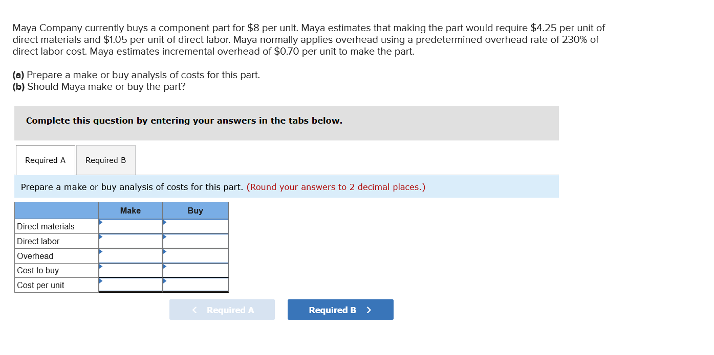Solved Maya Company currently buys a component part for $8 | Chegg.com