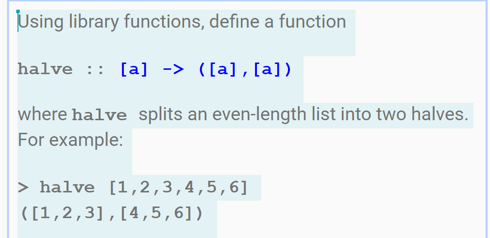 Solved Using library functions, define a function halve :: | Chegg.com