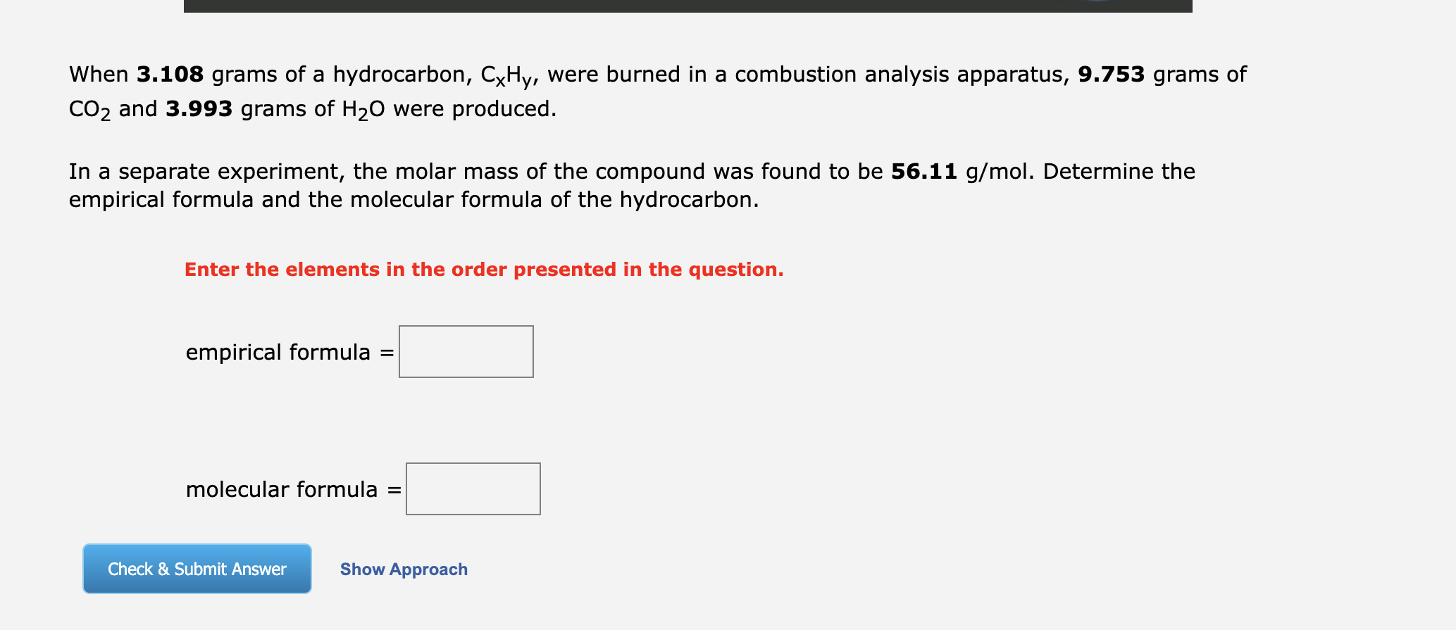 When \( 3.108 \) grams of a hydrocarbon, \( \mathrm{C}_{\mathrm{x}} \mathrm{H}_{\mathrm{y}} \), were burned in a combustion a