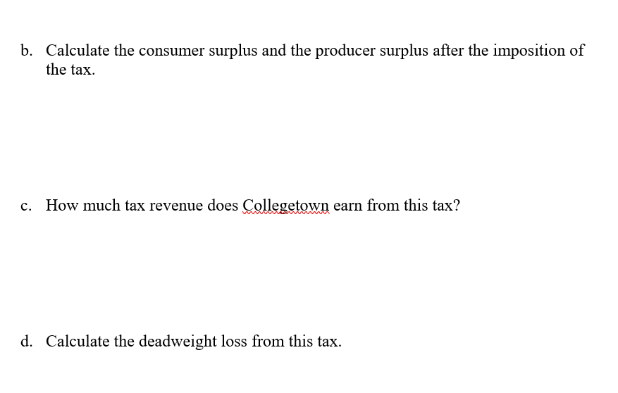 Solved B. Calculate The Consumer Surplus And The Producer | Chegg.com