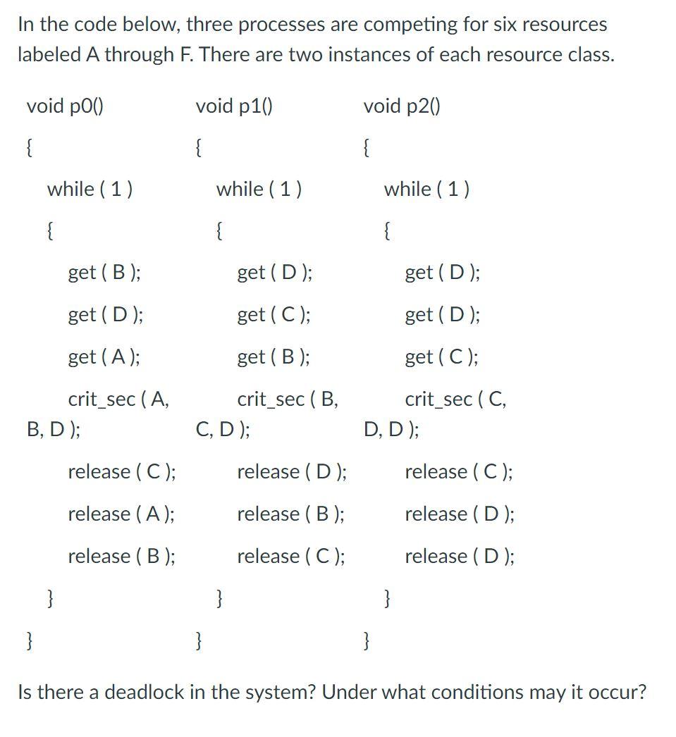 Solved In the code below, three processes are competing for | Chegg.com