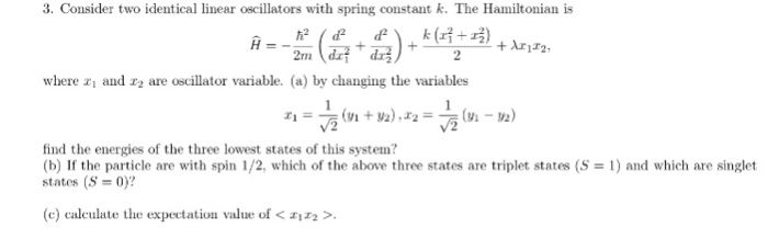 Solved 3. Consider two identical linear oscillators with | Chegg.com