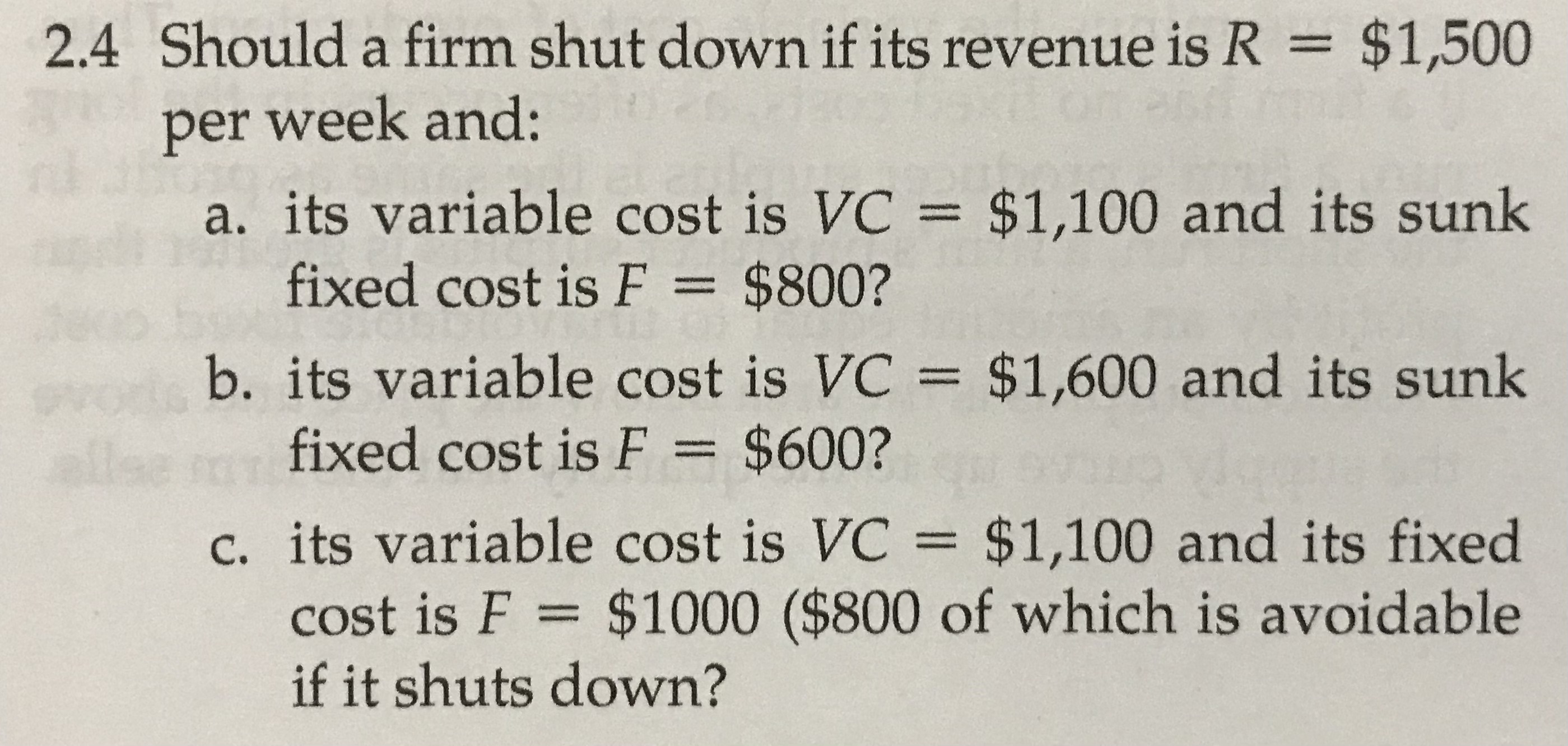 Solved 2.4 ﻿Should a firm shut down if its revenue is | Chegg.com
