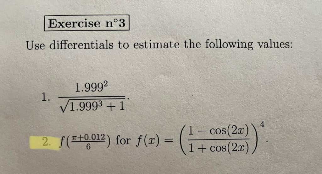 Solved Exercise n°3 Use differentials to estimate the | Chegg.com