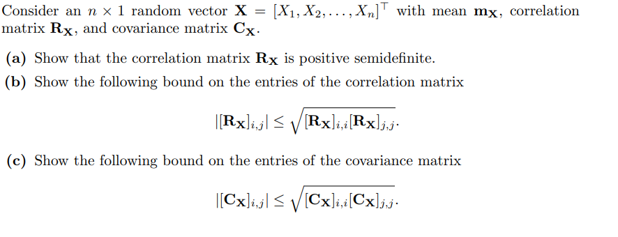 Solved Consider an n×1 random vector X=[X1,X2,…,Xn]⊤ with | Chegg.com