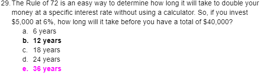 Solved 29. The Rule of 72 is an easy way to determine how | Chegg.com