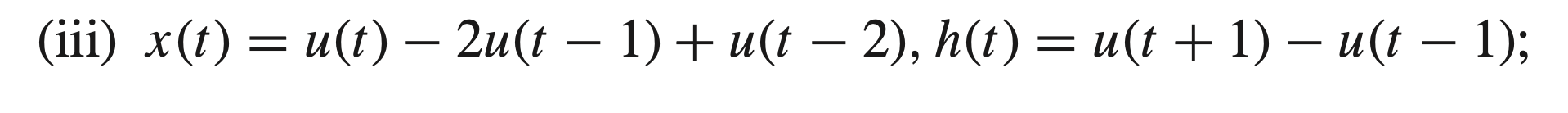 Solved Determine the output y(t) for the following pairs of | Chegg.com