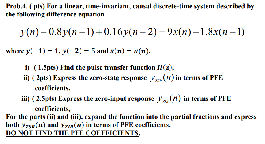 Solved Prob.4. (pts) For a linear, time-invariant, causal | Chegg.com
