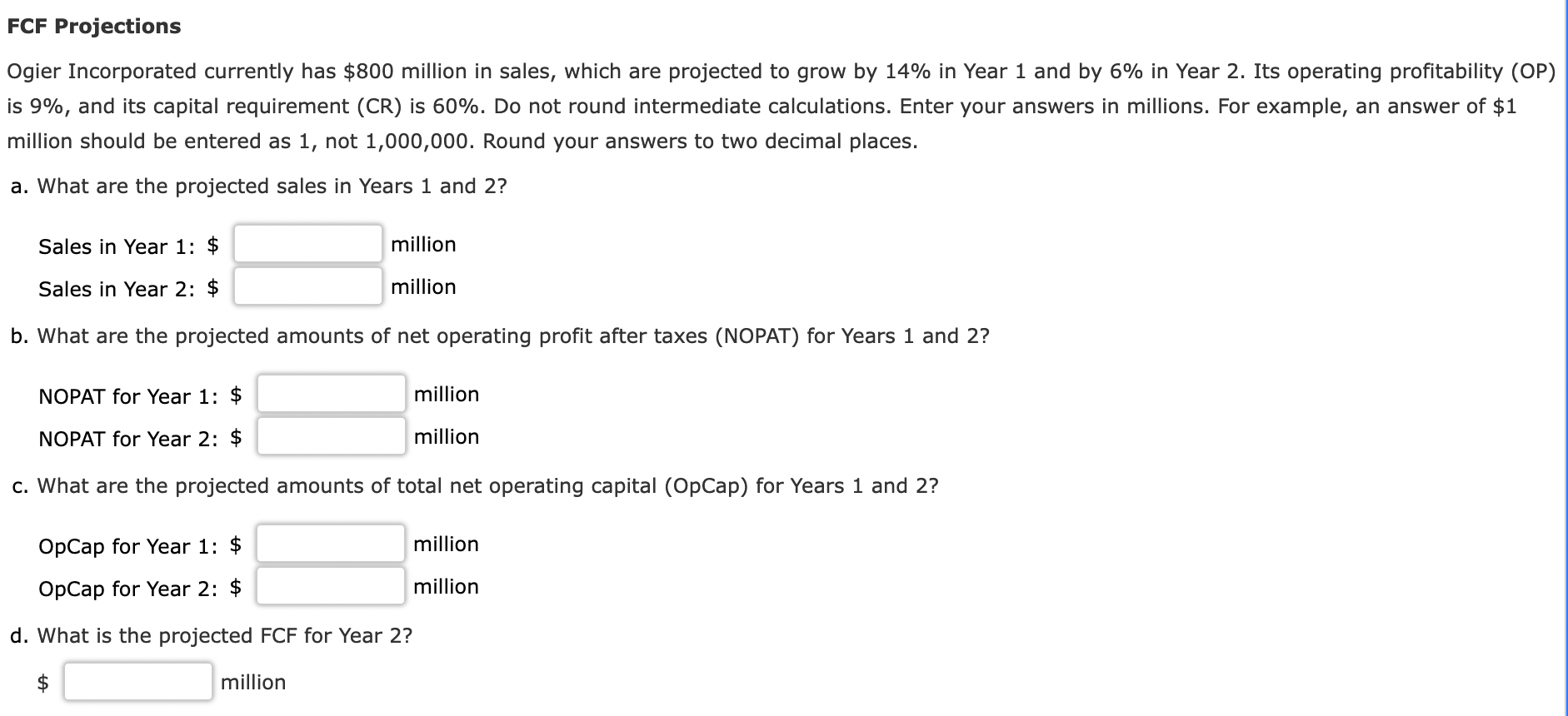 Solved Ogier Incorporated Currently Has $800 Million In 