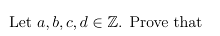 Solved Let A,b,c,d∈Z. Prove Thatgcd(a+cb,b)=gcd(a,b+ad) | Chegg.com