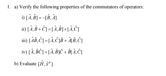 Solved A) Verify The Following Properties Of The Commutators | Chegg.com