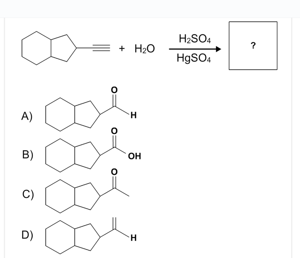 Solved HgSO4 H2SO4 ? A) | Chegg.com