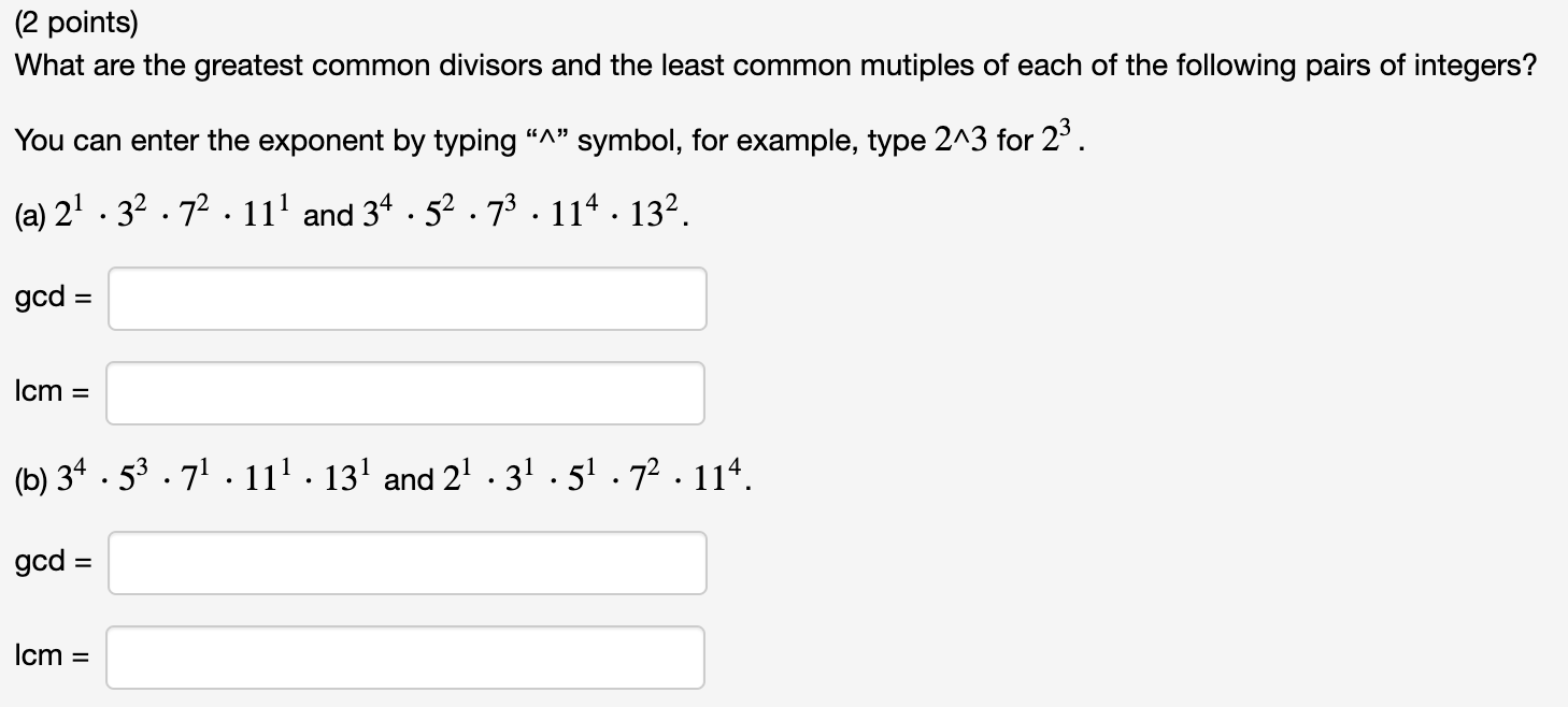 Solved (2 points) What are the greatest common divisors and | Chegg.com