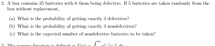 Solved 2. A Box Contains 25 Batteries With 6 Them Being | Chegg.com