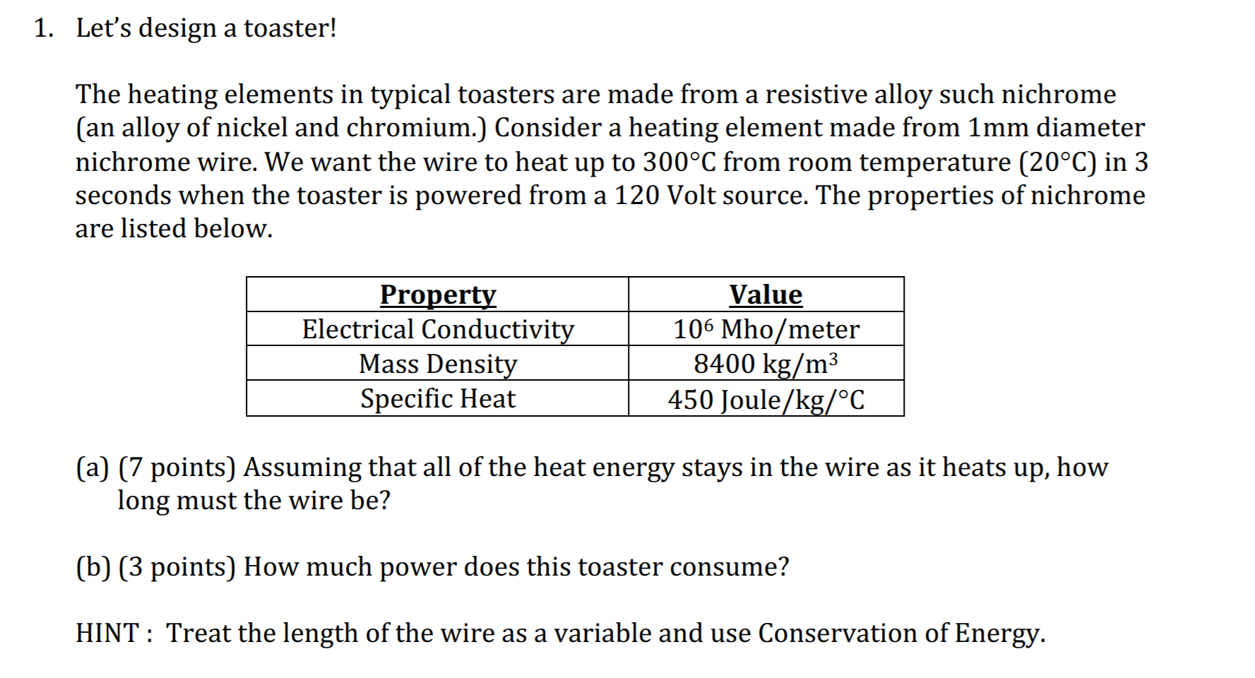 Solved 1. Let's design a toaster! The heating elements in