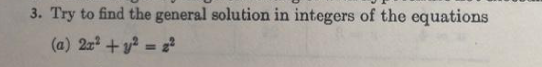 Solved 3. Try to find the general solution in integers of | Chegg.com