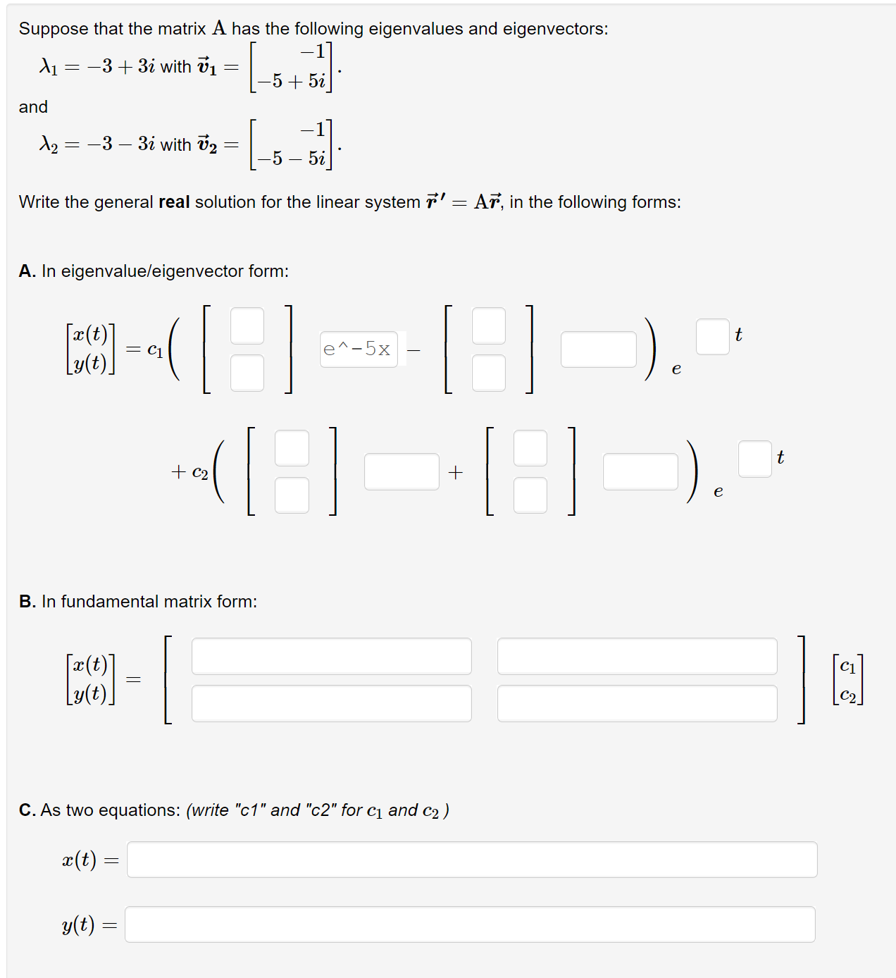 Solved λ1=−3+3i with v1=[−1−5+5i] and λ2=−3−3i with | Chegg.com