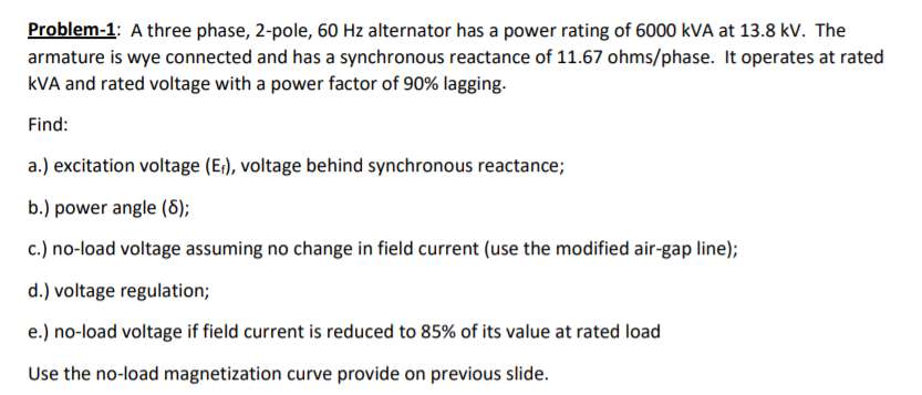 Solved Problem-1: A three phase, 2-pole, 60 Hz alternator | Chegg.com