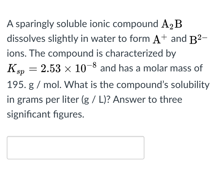 Solved A sparingly soluble ionic compound A2B dissolves | Chegg.com