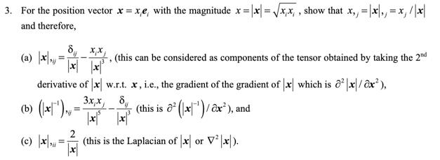 Solved 3. For the position vector x=xiei with the magnitude | Chegg.com