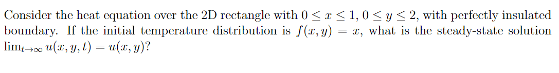 Solved Consider the heat equation over the 2 D rectangle | Chegg.com