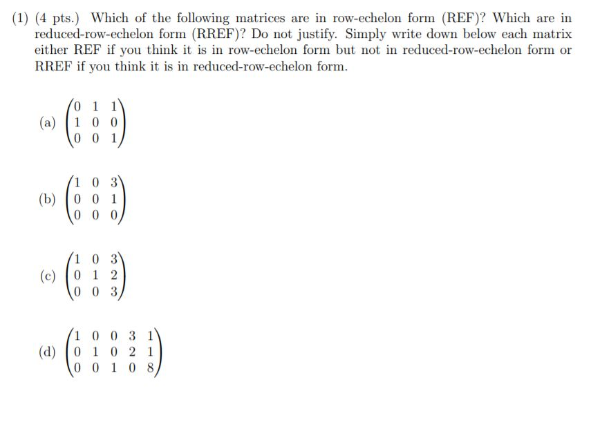 Solved 1 4 pts. Which of the following matrices are in Chegg