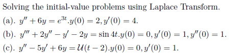 Solving the initial-value problems using Laplace Transform. (a). \( y^{\prime \prime}+6 y=e^{3 t} \cdot y(0)=2, y^{\prime}(0)