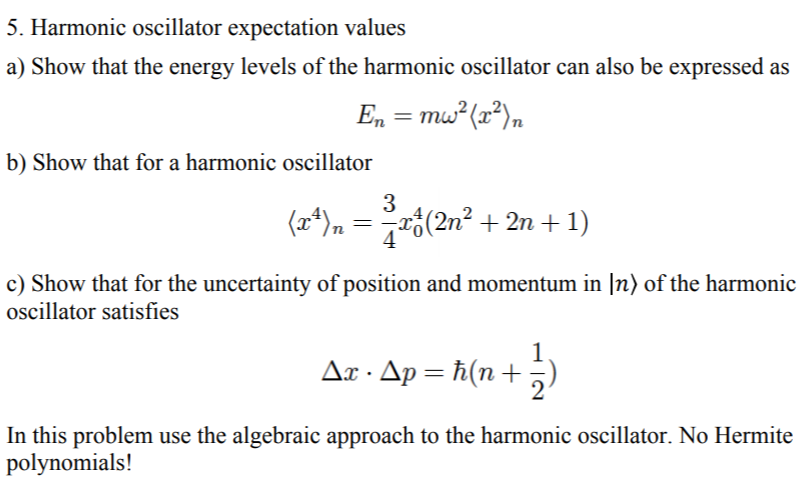 Solved 5. Harmonic oscillator expectation values a) Show