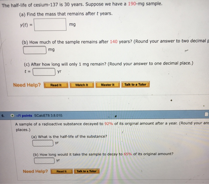 Solved The Half-life Of Cesium-137 Is 30 Years. Suppose We | Chegg.com