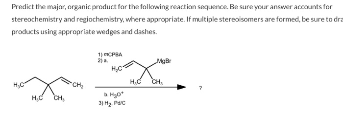 Solved Predict the major, organic product for the following | Chegg.com