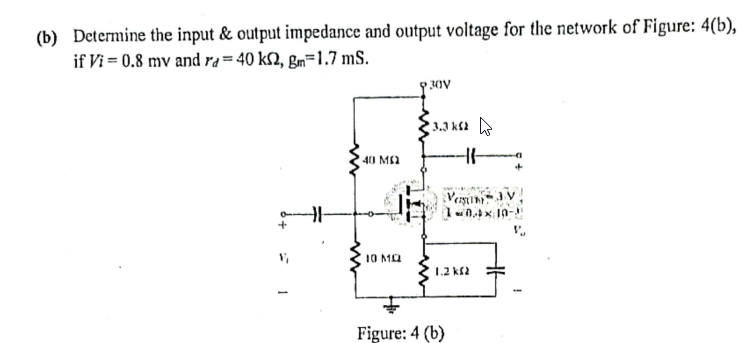 Solved (b) Determine the input & output impedance and output | Chegg.com