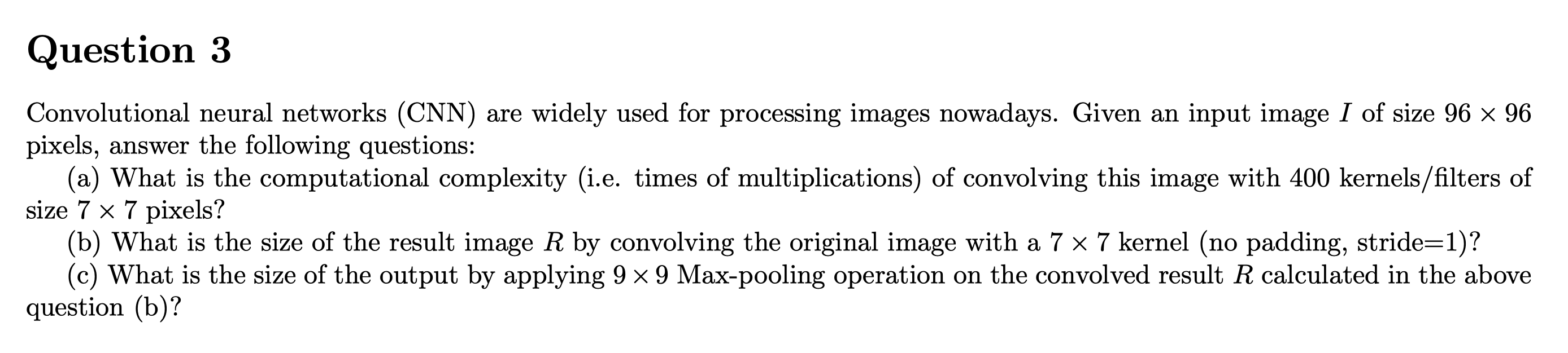 Solved Question 3 Convolutional neural networks (CNN) are | Chegg.com